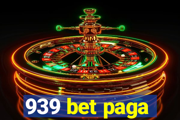 939 bet paga